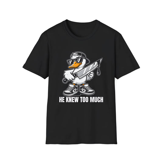 He Knew Too Much - Cool Duck T-Shirt